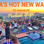 LA's Hot New Way to Namaste - Poolside Yoga