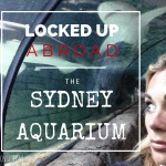 Locked Up Abroad: The Sydney Aquarium