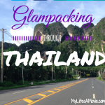 Glampacking Through Thailand