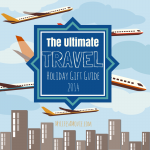 The Ultimate Travel Holiday Gift Guide 2014