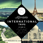 15 Affordable International Trips to Take in 2015