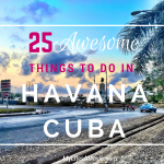 25 Awesome Things to Do in Havana, Cuba
