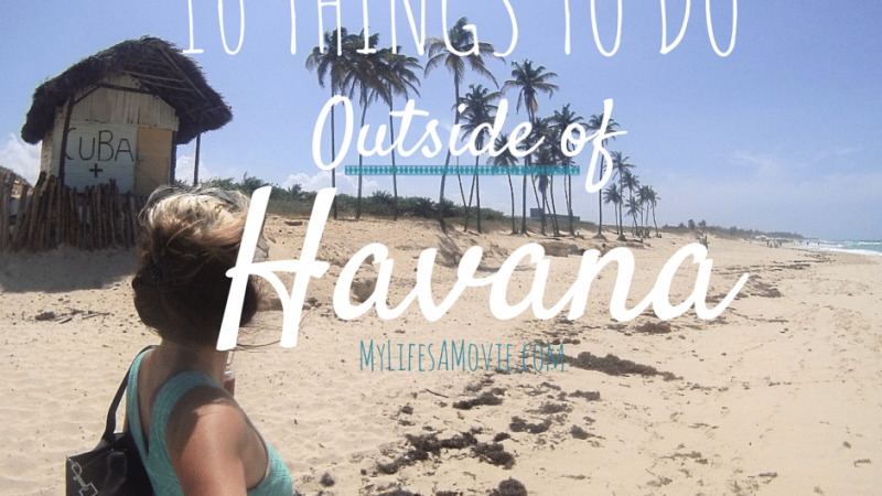 10 Things to do Outside of Havana