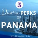 5 Diverse Perks of Panama
