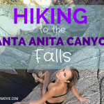 Hiking to the Santa Anita Canyon Falls