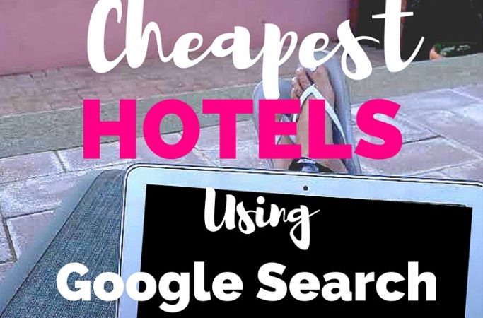 How to find the Cheapest Hotels using Google MyLifesAMovie.com 1