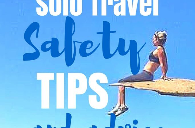 The Best Solo Travel Safety Tips and Advice mylifesamovie.com