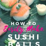How to Easily Make Sushi Balls Mylifesamovie.com