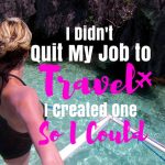 I Didn't Quit my job to travel mylifesamovie.com