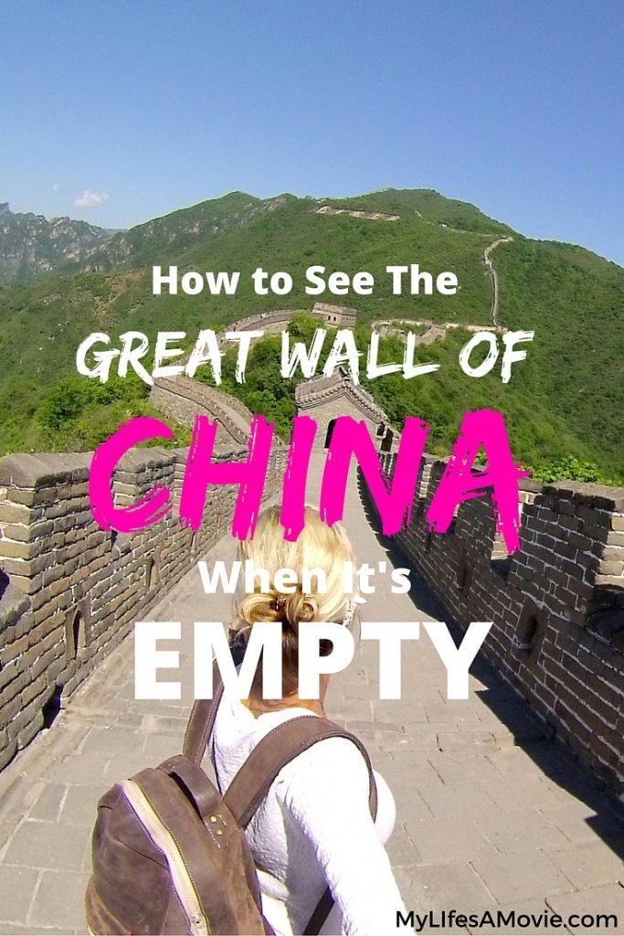 How to See The Great Wall of China when it's Empty mylifesamovie.com
