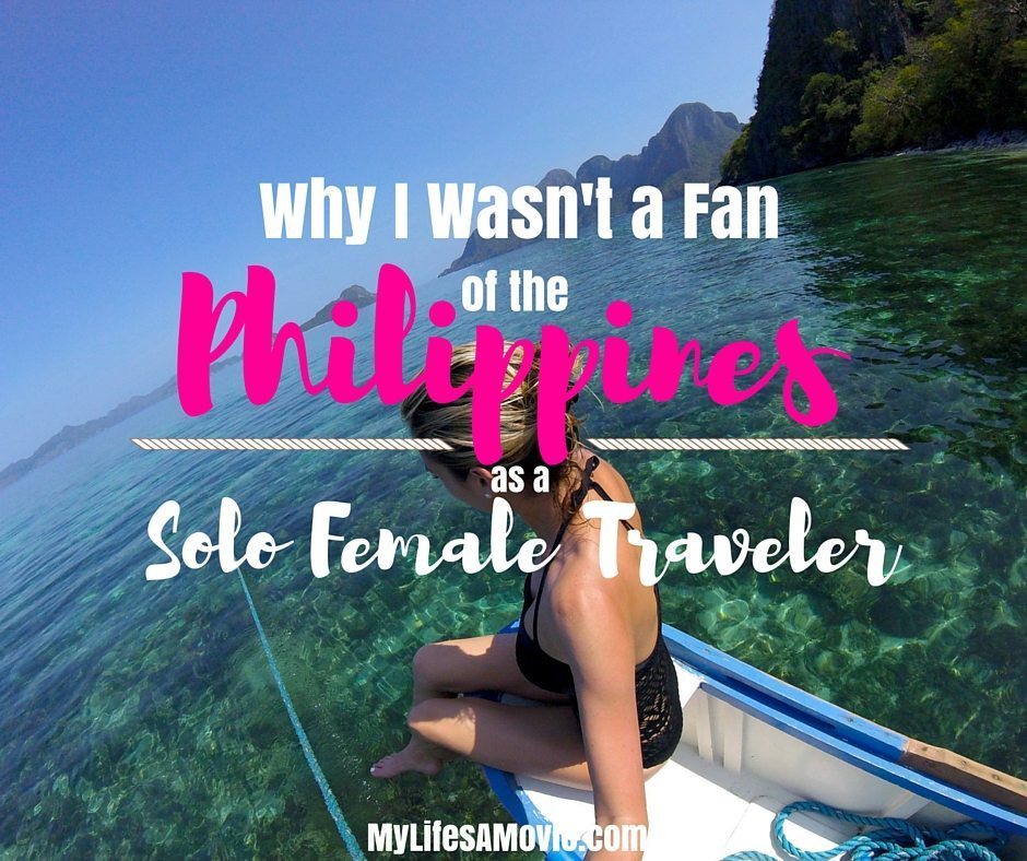 Why I Wasn't a Fan of the Philippines as a Solo Female Traveler