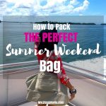 How to Pack the Perfect Summer Weekend bag mylifesamovie.com