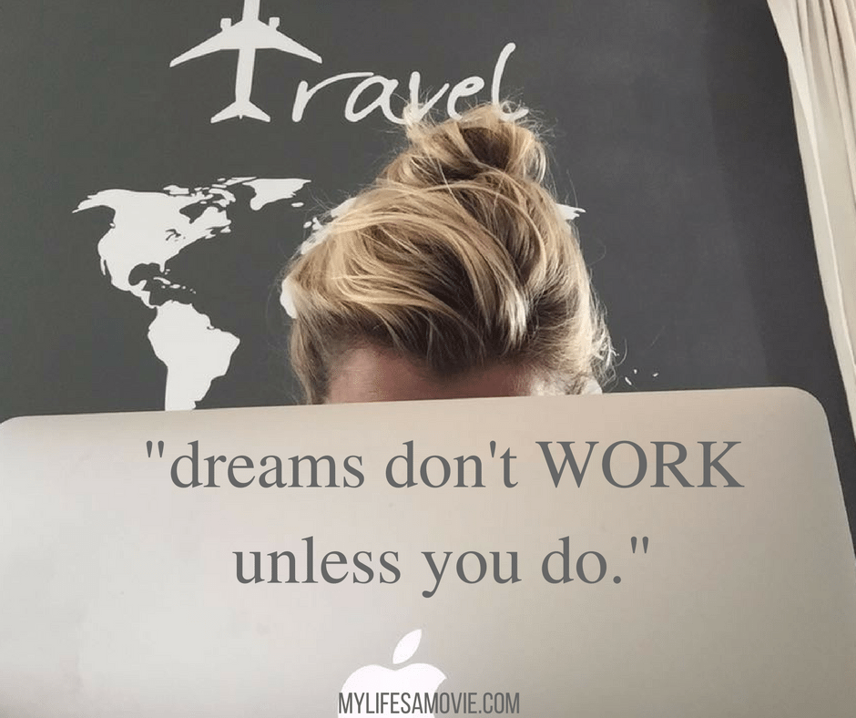 travel-quotes-dreams-dont-work-unless-you-do-mylifesamovie-com