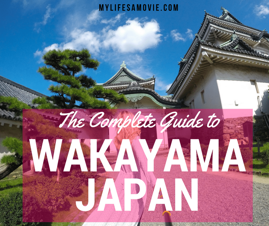 the-complete-guide-to-wakayama-japan-mylifesamovie-com