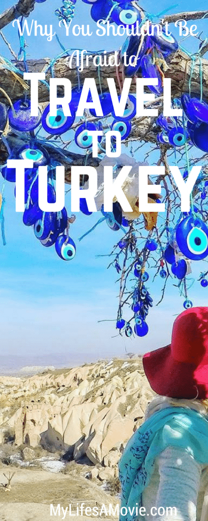 Why You Shouldn't Be Afraid to Travel to Turkey mylifesamovie.com