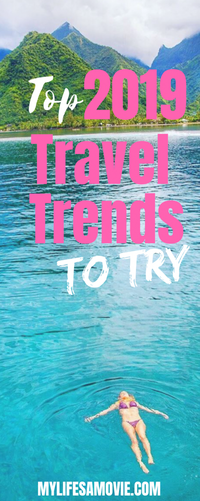 Top 2019 Travel Trends To Try