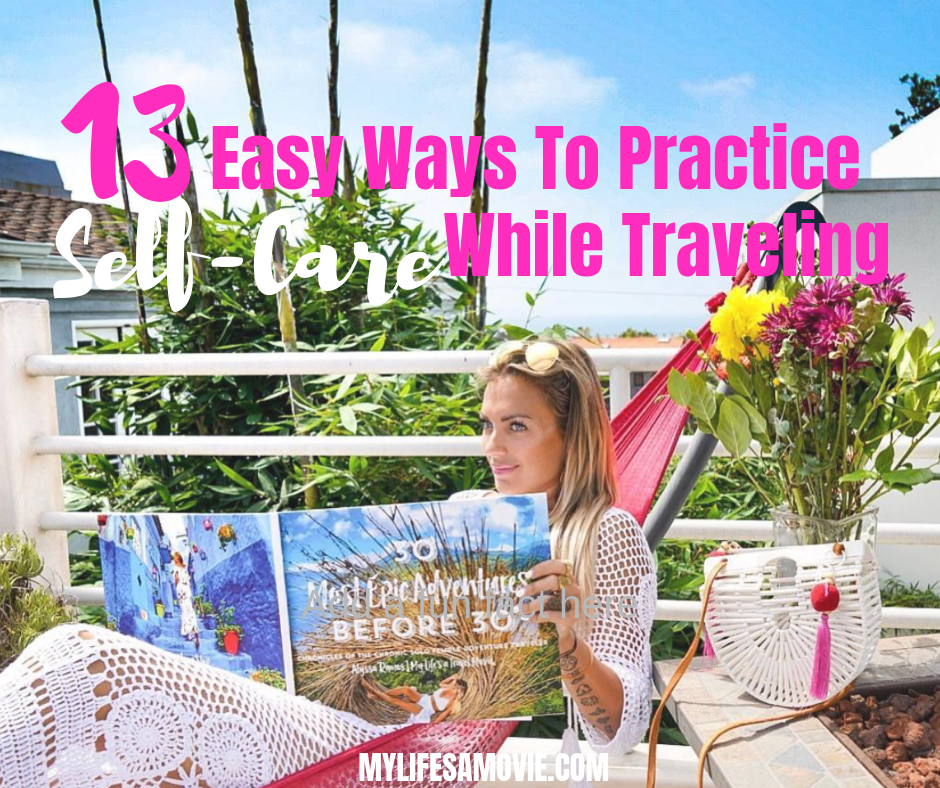 13 easy ways to practice self-care while traveling 