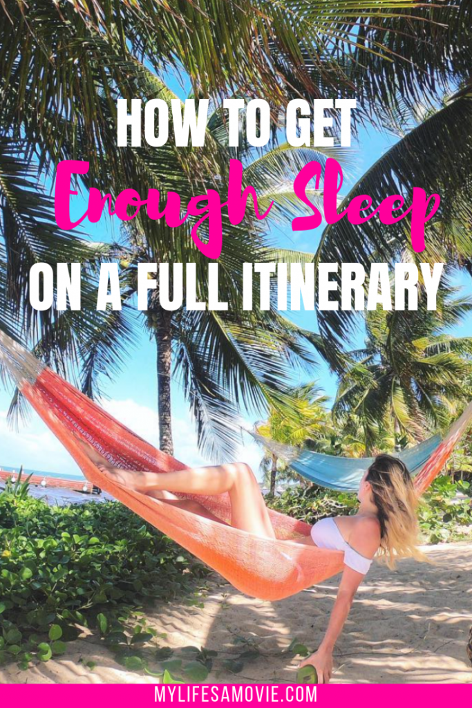 MYLIFESAMOVIE - How to get enough sleep on a full itinerary 