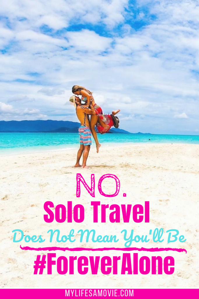 Sick of your friends and fam saying you will be forever alone if you continue to solo travel? Do you feel like it seems impossible to have a relationship because you travel solo? These facts from a six year solo female traveler who has now been in a relationship for over a year, you are not alone and it WILL happen!
