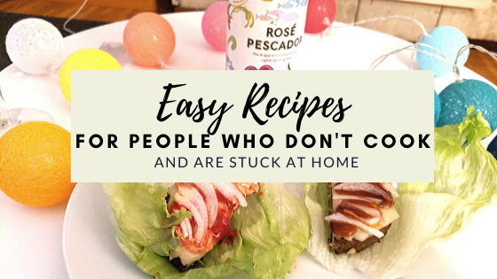 Easy Recipes for people who don't cook